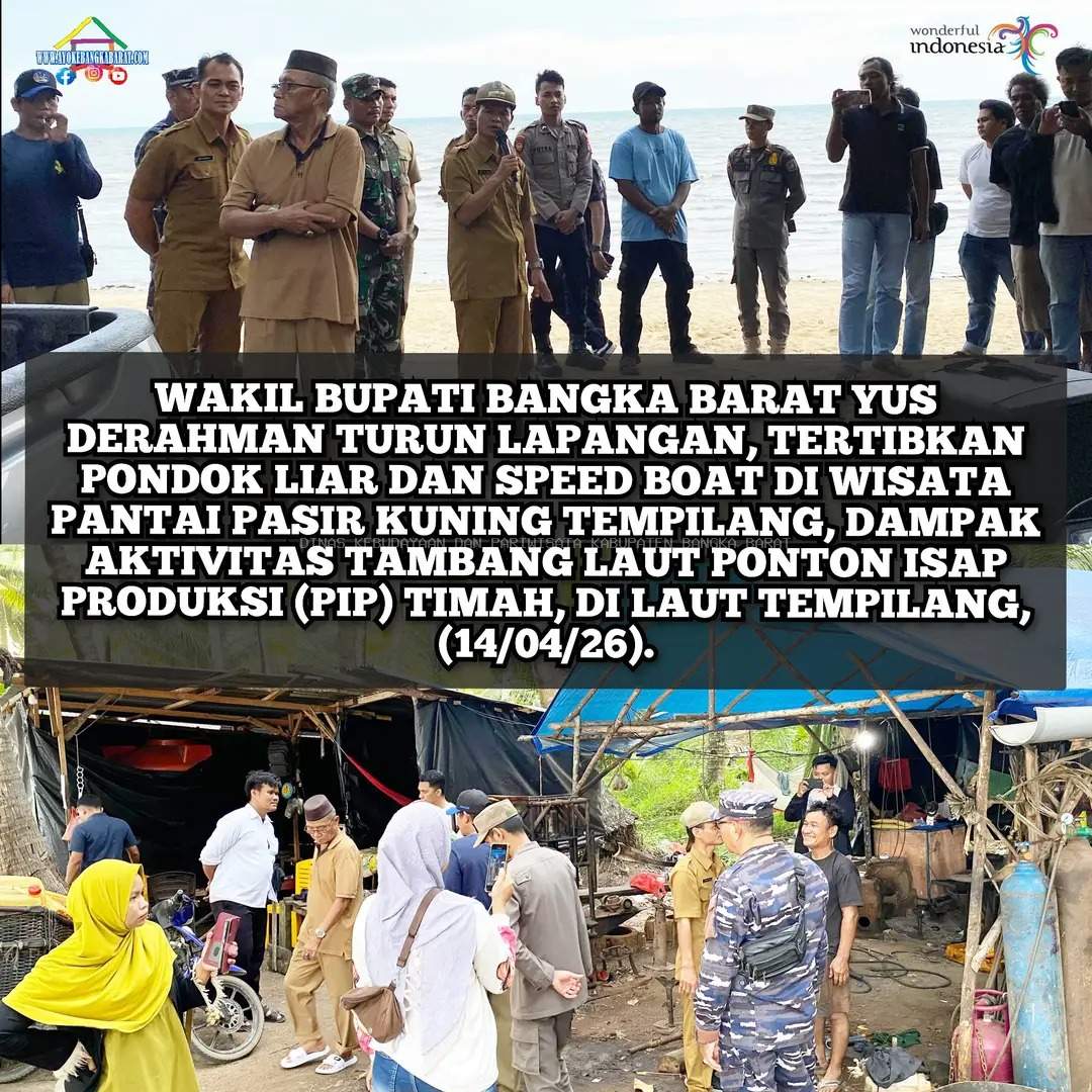 Wakil Bupati Bangka Barat, Yus Derahman turun lapangan tertibkan pondok liar dan puluhan unit speed boat sandar di kawasan wisata Pantai Pasir Kuning Tempilang
