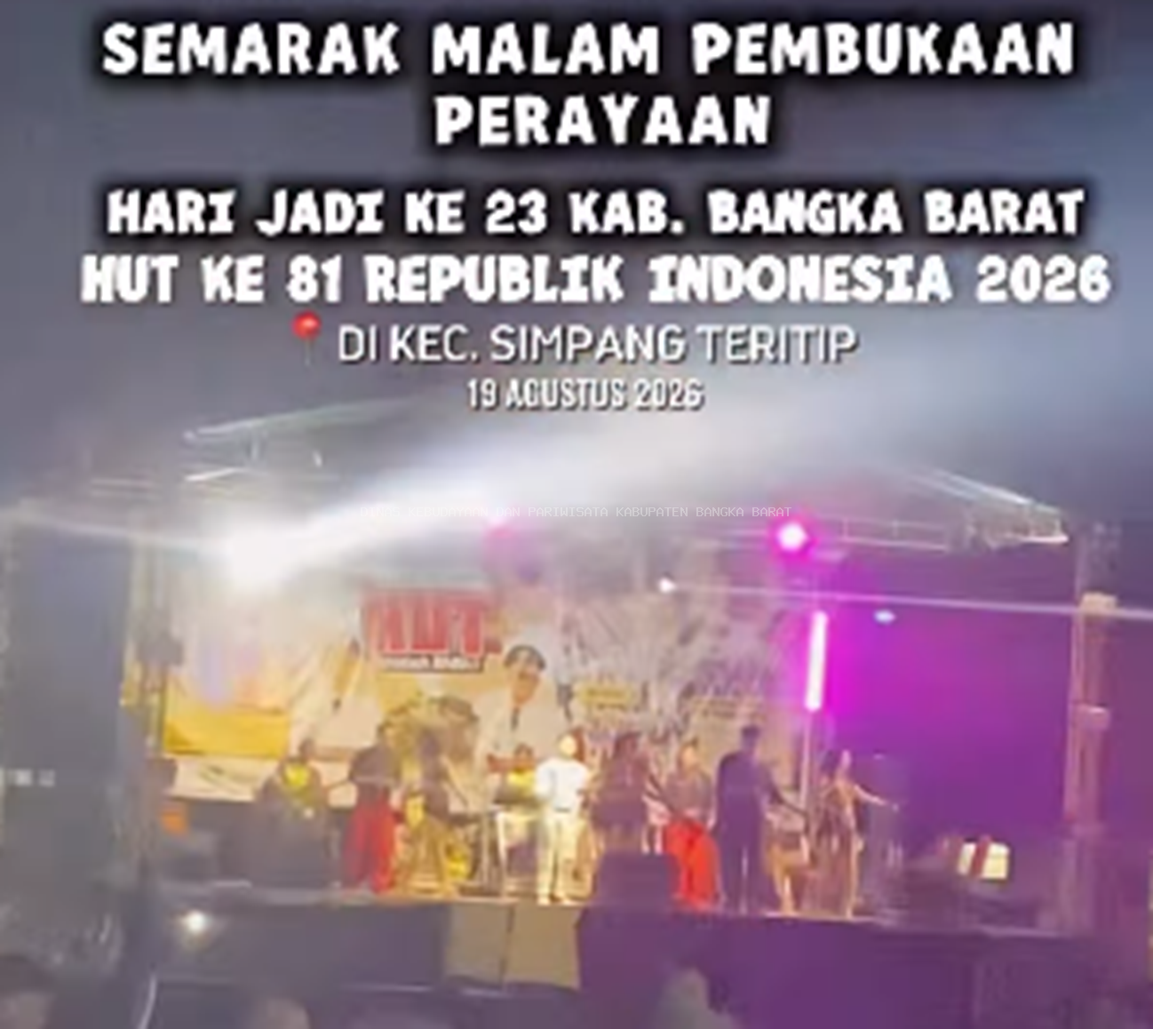 Semarak Malam Pembukaan Perayaan Hari Jadi Ke - 23 Kabupaten Bangka Barat dan HUT RI Ke-81